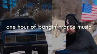 one hour of bangin' trance music!