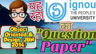 IGNOU |&bull;|(MCS 32) Object Oriented & Analysis Design Question Paper|&bull;| Dec 2013|&bull;|Own Classroom