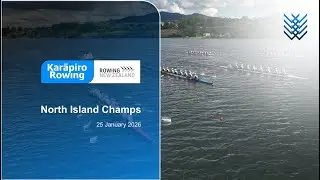 2026 Karāpiro North Island Rowing Champs - Sunday