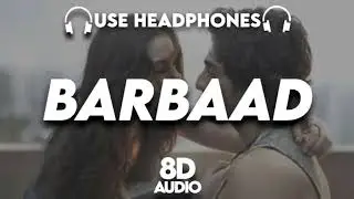 Barbaad 8D Song (Saiyaara) #youtube #jubinnautiyal 