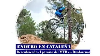&iquest;D&oacute;nde hacer enduro en Catalu&ntilde;a, Espa&ntilde;a? - el para&iacute;so del MTB en Riudarenas | Laura Celdran Subiela