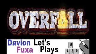 DFuxa Plays Overfall - Ep 1 - The First Run
