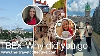 Why TBEX is a must for Travel Creators!