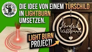 Ein Willkommens Türschild für den Laser in Lightburn erstellen.