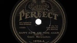 Gene's Merrymakers - Happy Days are Here Again - 1933