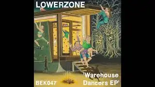 Lowerzone - Break The Beat (BEK047)