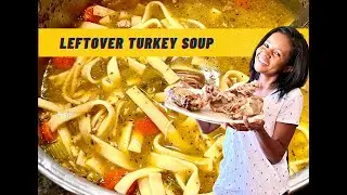 Easy leftover turkey soup recipe/ How to make leftover Thanksgiving  turkey soup