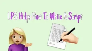 Lps Help: How To Write A Script