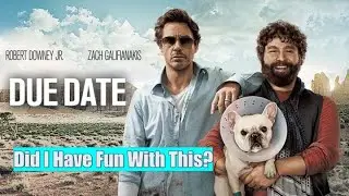 WAS THIS FUN? Due Date (2010) Review