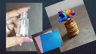 How To Make Mini Pot With Beautiful Flowers|Empty Nail Polish Bottle Craft| Glitter Foam Flowers