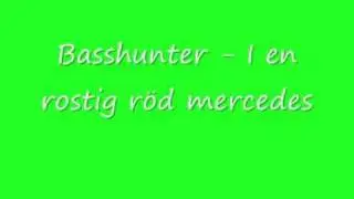 Basshunter - I en rostig r&ouml;d mercedes