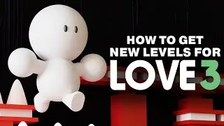 LOVE 3 Custom - How to get New Levels