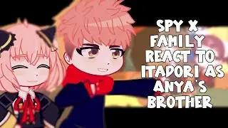 Spy x Family React To Itadori As Anya's Brother || Gacha React