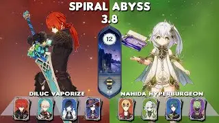 Spiral Abyss 3.8 | C4 Diluc Vaporize & C0 Nahida Hyper-Burgeon | Floor 12-9stars | Genshin Impact