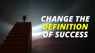 Change The Definition Of Success