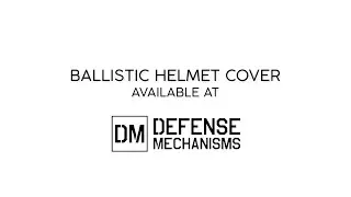 DM Quick Look | Ballistic Helmet Cover