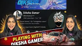 Playing with @DikshaGamerYT 🤗|| 