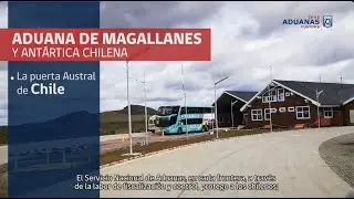Aduana de Magallanes y la Ant&aacute;rtica Chilena
