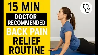 Relieve Back Pain Fast | 15 Min Doctor Recommended Routine