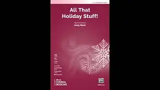 All That Holiday Stuff! (SATB), by Andy Beck &ndash; Score & Sound