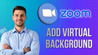 How to Add Virtual Background on Zoom | Quick Guide 2026