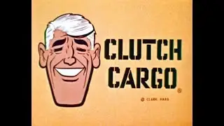 Clutch Cargo: Cliff Dwellers