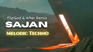 FlipGod & After Remix - SAJAN (Indo Tech House) | Indian Melodic Techno