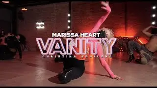 Vanity - Christina Aguilera  - Choreography by Marissa Heart - Heartbreak Heels