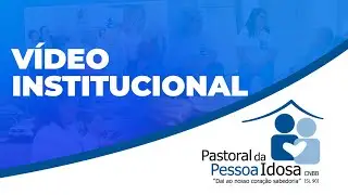 Pastoral da Pessoa Idosa - Vídeo Institucional