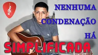 Nenhuma condenação há - Vídeo aula I Música Simples