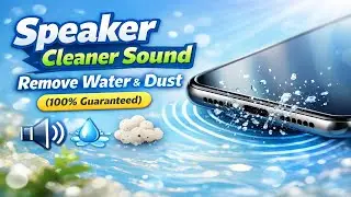 Speaker Cleaner Sound | Remove Water & Dust (100% Guaranteed)