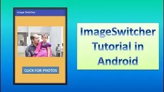 ImageSwitcher  Tutorial in Android, #64