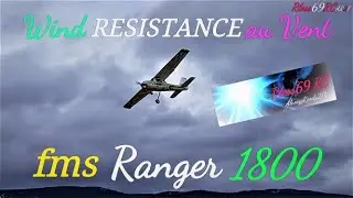 Wind RESISTANCE au Vent | fms Ranger 1800 - 4s & 5s