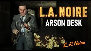 L.A. Noire Remastered | Arson Desk | 5 Stars
