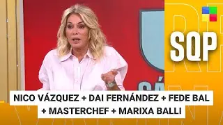 Nico V&aacute;zquez + Dai Fern&aacute;ndez + Fede Bal + MasterChef #SQP | Programa completo (29/08/25)