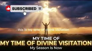 My Time of Visitation 