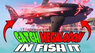 Как поймать МЕГАЛОДОНА в Fish It! Roblox