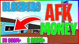 How To Get MONEY AFK IN BLOXBURG! (Working April 2020!)