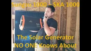 Sungzu 1000 The Solar Generator That No One Knows About