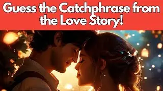 Rom-Com Revelations: Guess the Catchphrase from the Love Story!