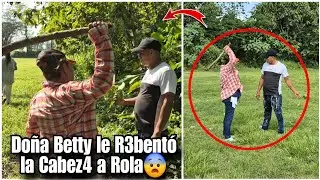 D&ntilde;a Betty estaba como la gran p.t4 con un le&ntilde;o le dio solo en la Morra a Rola😱