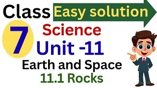 Class 7 Science Unit 11: Earth and Space (11.1 Rock) &ndash; Complete Exercise Solution By Education Zone