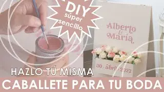 Cómo crear un cartel caballete único para tu boda + cajón para flores 💐 y programas 📖 | Manualibodas