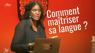 Comment maîtriser sa langue ? ses paroles ?