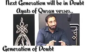 Generation of Doubt-Nouman Ali Khan-Allah sayings..