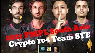 2021 PMPL SOUTH ASIA CRYPTO 1V4 TEAM STE🥵🥵😍 CRYPTO 😍😍