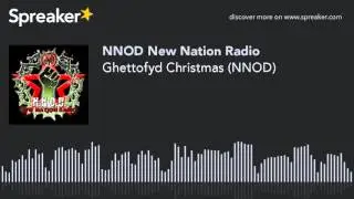 Ghettofyd Christmas (NNOD)