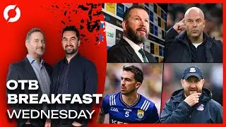 Kerry's Brian &Oacute; Beaglaoich, Football calendar debate, Irish Rugby Green XV | OFF THE BALL BREAKFAST