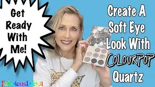 GRWM - Create A Soft Eye Look With Colourpop Quartz