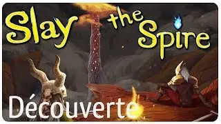 [FR] D&eacute;couverte de Slay the Spire !